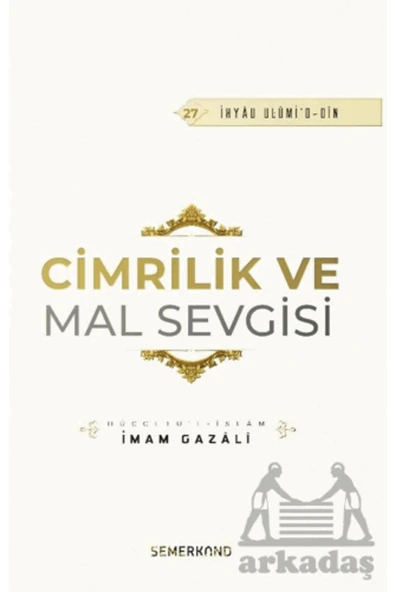 Cimrilik ve Mal Sevgisi | İhya-u Ulumiddin | İmam Gazali ürün görseli 1
