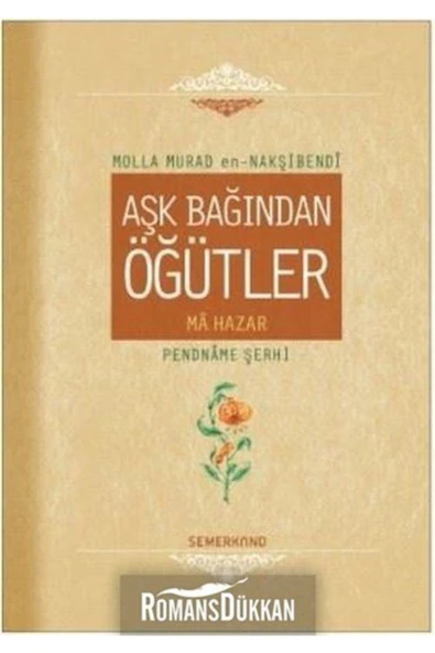 Aşk Bağından Öğütler - Ma Hazar | Molla Murad En-Nakşibendi