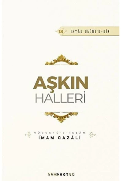 Aşkın Halleri | İhya-u Ulumiddin | İmam Gazali