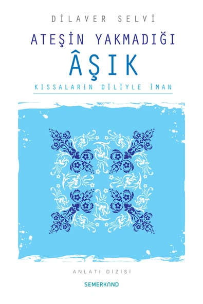 Ateşin Yakmadığı Aşık | Dilaver Selvi