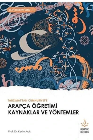Tanzimat'tan Cumhuriyet'e Arapça Öğretimi Kaynaklar ve Yöntemler | Dr. Kerim Açık