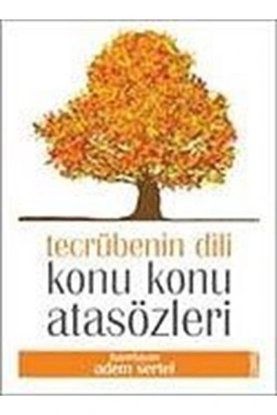 Konularına Göre Atasözlerimiz | Adem Sertel