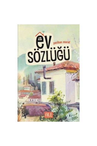 Ev Sözlüğü | Perihan Murat
