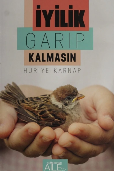 İyilik Garip Kalmasın | Huriye Karnap - Resim 2