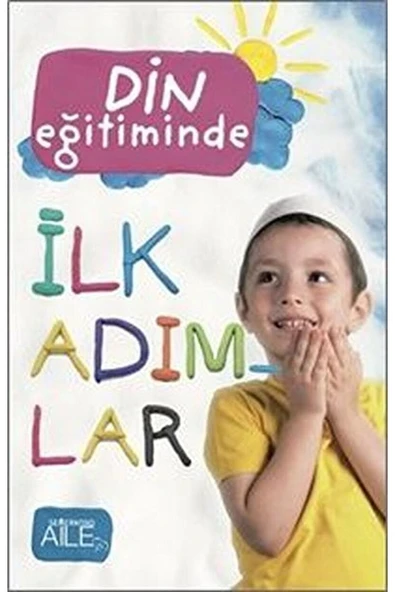 Din Eğitiminde İlk Adımlar | Derya Şahin