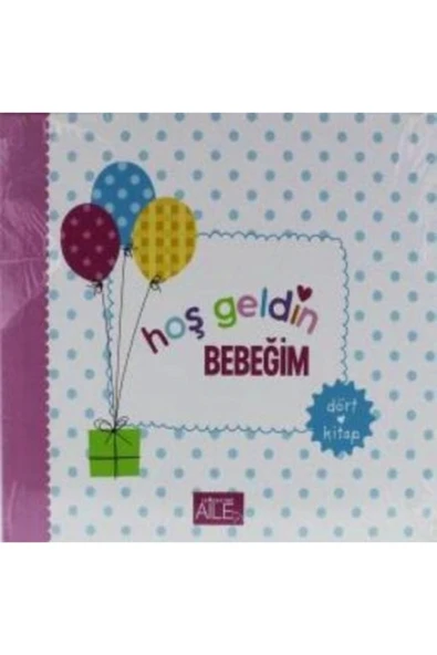 Hoşgeldin Bebeğim Seti 4 Kitap | Öznur Yavaş | Perihan Murat | Derya Şahin
