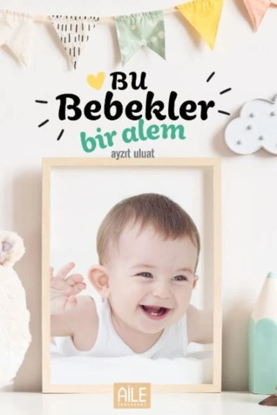 Bu Bebekler Bir Alem | Ayzıt Uluat ürün görseli 1