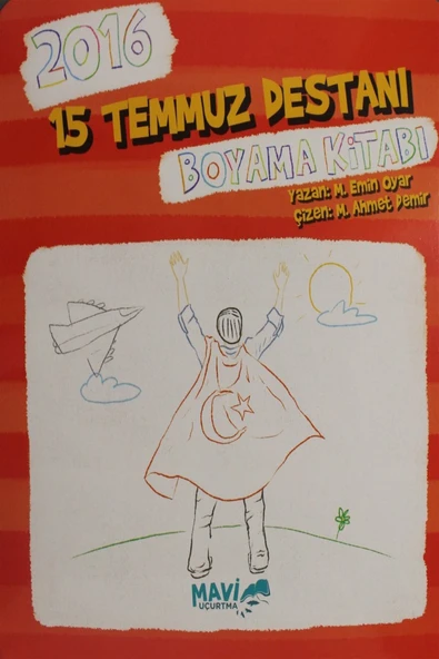 2016 15 Temmuz Destanı Boyama Kitabı | Muhammet Emin Oyar