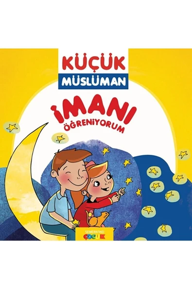 İmanı Öğreniyorum - Küçük Müslüman | Sadık Abdurrahman Nur ürün görseli 1