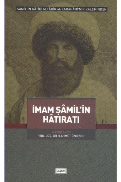 İmam Şamilin Hatıratı | H. Ahmet Özdemir