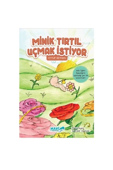Minik Tırtıl Uçmak İstiyor | Eyyüp Beyhan