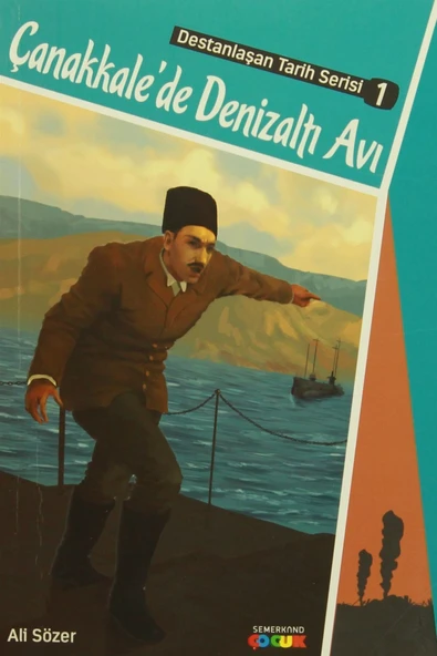 Çanakkalede Denizaltı Avı | Ali Sözer
