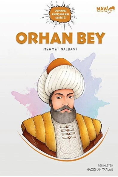 Orhan Bey | Mehmet Nalbant