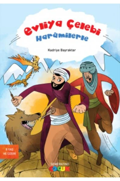 Evliya Çelebi Haramilerle | Kadriye Bayraktar