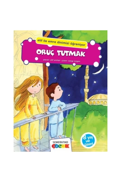 Oruç Tutmak - Elif İle Emre | Elif Arslan