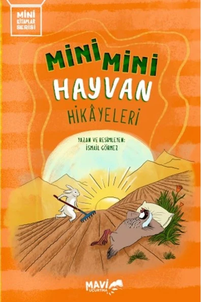 Mini Mini Hayvan Hikayeleri | İsmail Görmez