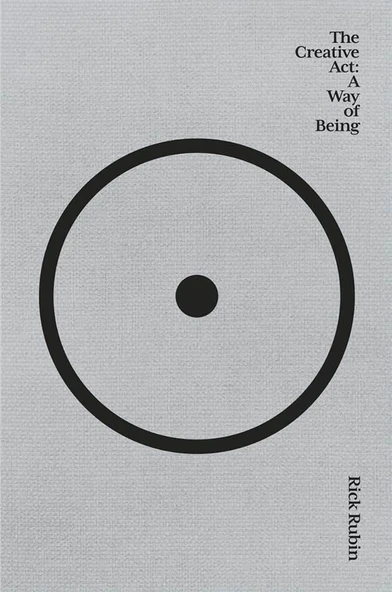 The Creative Act A Way of Being - Rick Rubin - 1