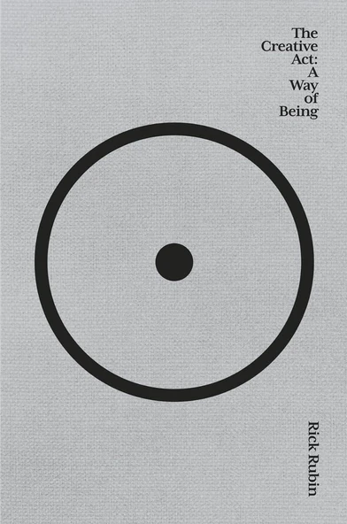 The Creative Act A Way of Being - Rick Rubin - 3