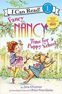 Fancy Nancy: Time For Puppy School (I Can Read, Level 1) - Jane O'Connor