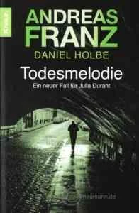 Todesmelodie: Ein Neuer Fall für Julia Durant - Andreas Franz