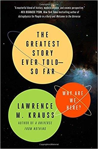 The Greatest Story Ever Told--So Far: Why Are We Here? - Lawrence M. Krauss - 2
