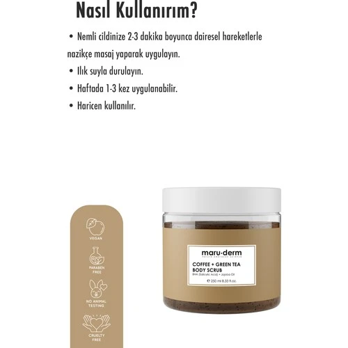 Maruderm Kahve + Yeşil Çay Özlü Vücut Peelingi | Bha + Jojoba Yağı 250 Ml (W)