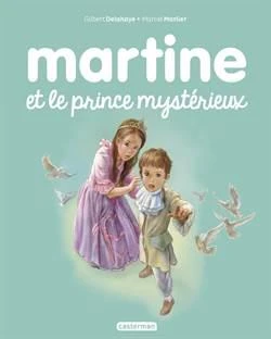 Martine 60: Martine Et Le Prince Mystérieux - Gilbert Delahaye et Jean-Louis Marlier