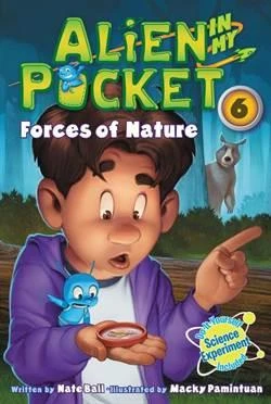 Alien İn My Pocket 6: Forces Of Nature - Nate Ball