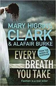 Every Breath You Take (Under Suspicion 5) - Mary Higgins Clark