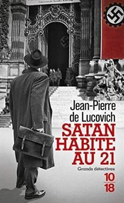 Satan Habite Au 21 - Jean Pierre De Lucovich