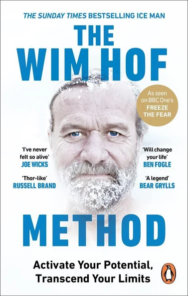 The Wim Hof Method Activate Your Potential, Transcend Your Limits - Wim Hof