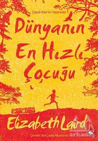 Dünyanın En Hızlı Çocuğu - Elizabeth Laird - 2