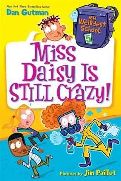 My Weirdest School 5: Miss Daisy Is Still Crazy - Dan Gutman