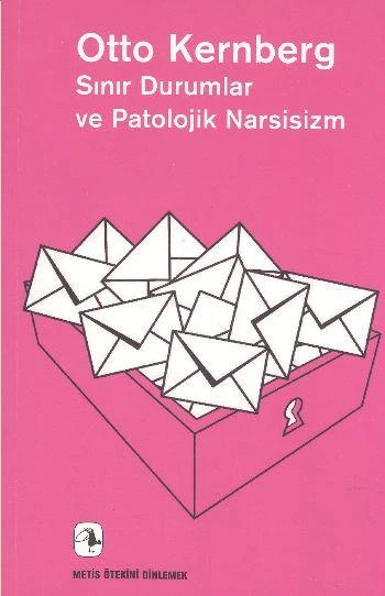 Sınır Durumlar ve Patolojik Narsisizm - Otto Kernberg