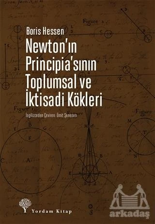 Newton'ın Principia'sının Toplumsal Ve İktisadi Kökleri - Boris Hessen