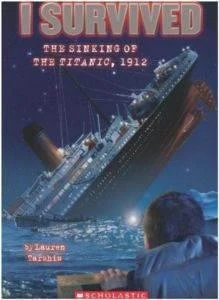 I Survived The Sinking of the Titanic, 1912 - Lauren Tarshis