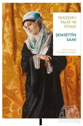 Taaşşuk-I Talat Ve Fitnat - Şemseddin Sami