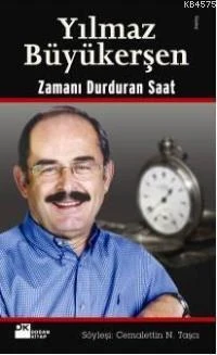 Yılmaz Büyükerşen; Zamanı Durduran Saat - Cemalettin N. Tasçi