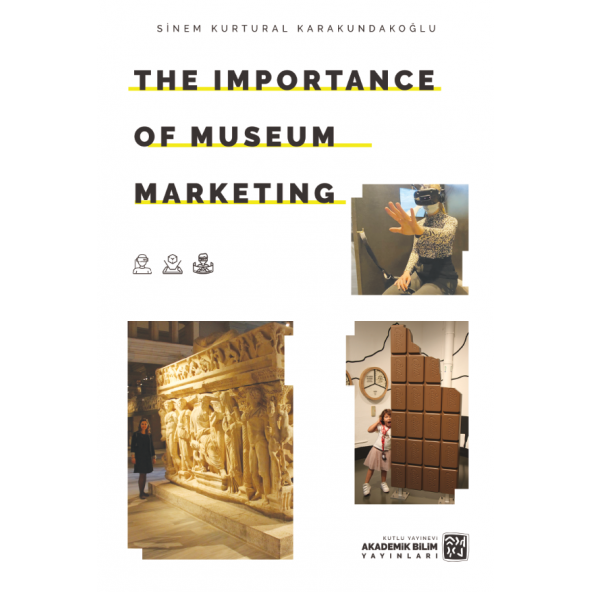 The Importance of Museum Marketing - Sinem Kurtural Karakundakoğlu