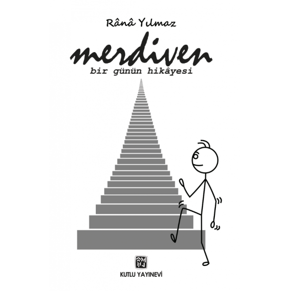 Merdiven - Bir Günün Hikayesi - Rana Yılmaz