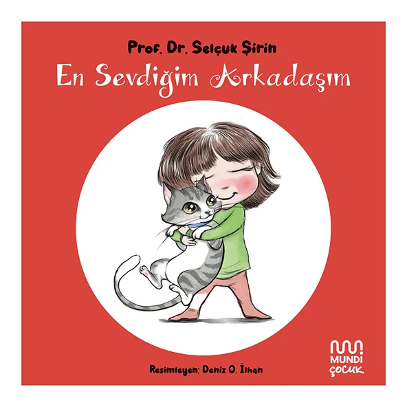 Prof. Dr. Selçuk Şirin Bebek Kitaplığı En Sevdiğim Arkadaşım