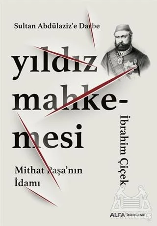 Yıldız Mahkemesi - İbrahim Çiçek