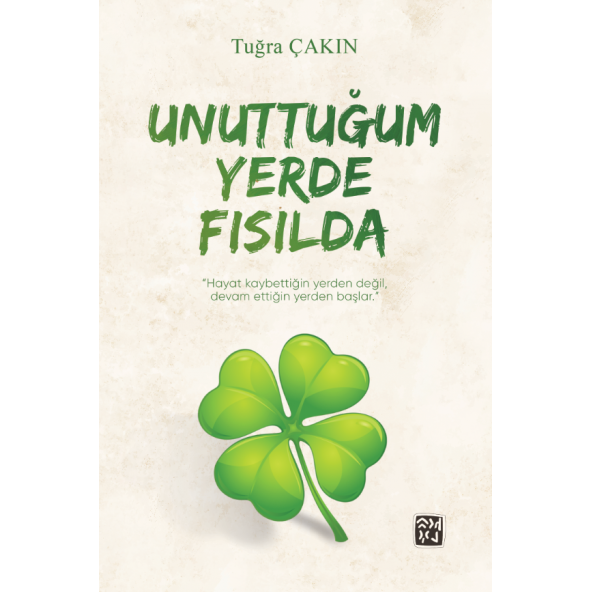 Unuttuğum Yerde Fısılda - Tuğra Çakın