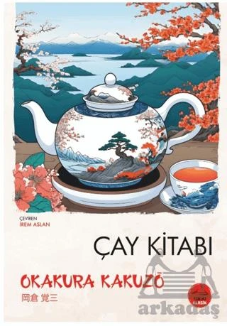 Çay Kitabı - Okakura Kakuzō