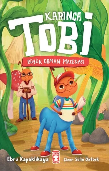 Karınca Tobi Büyük Orman Macerası EBRU KAPAKLIKAYA