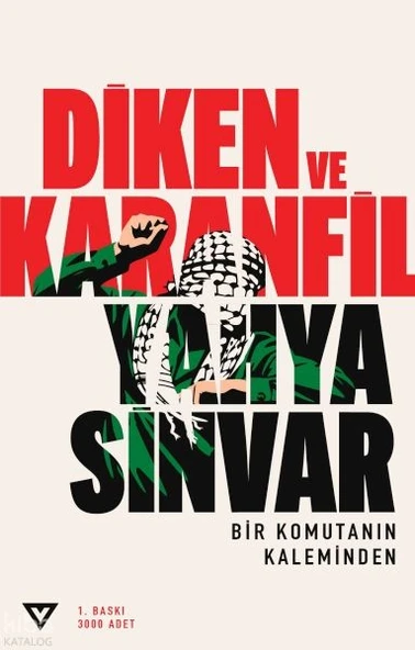 Diken ve Karanfil Bir Komutanın Kaleminden YAHYA SİNVAR