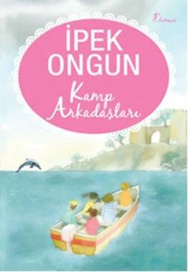Kamp Arkadaşları - İpek Ongun