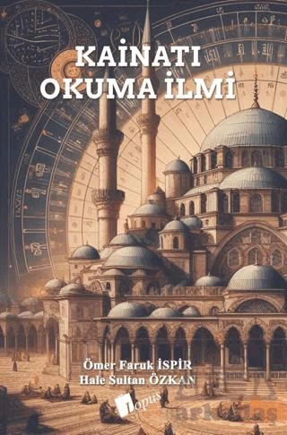 Kainatı Okuma İlmi - Ömer Faruk İspir