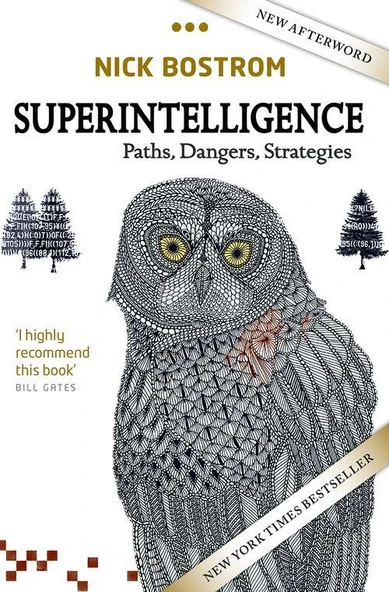Super Intelligence: Paths, Dangers, Strategies - Nick Bostrom