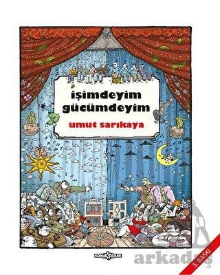 İşimdeyim Gücümdeyim-Cilt 1 - Umut Sarıkaya